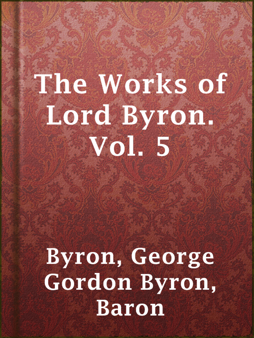 Cover image for The Works of Lord Byron. Vol. 5